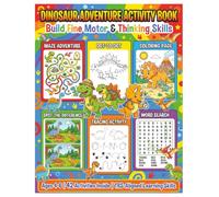 Dinosaur Adventure Activity Book: Build Fine Motor & Thinking Skills