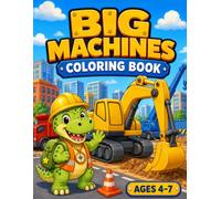 DINOSAUR ADVENTURE BIG MACHINES: COLORING BOOK