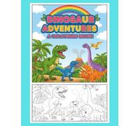 Dinosaur Adventures: A Colouring Book: Imaginative & Friendly to Support Creativity, Confidence, and Motor Skill Development (Creative Steps Colouring Series)