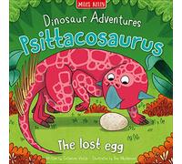 Dinosaur Adventures: Psittacosaurus The lost egg