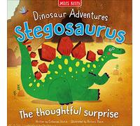 Dinosaur Adventures: Stegosaurus The thoughtful surprise