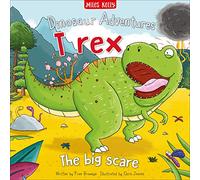 Dinosaur Adventures: T rex - The big scare: An illustrated adventure story with stunning pictures great for children ages 3 to 5