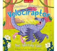 Dinosaur Adventures: Velociraptor - The speedy tale
