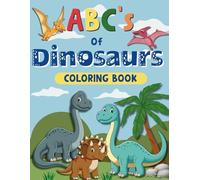 Dinosaur Alphabet Coloring Book for Kids | 26 Dino Pages with Fun Facts: A Fun and Educational Dinosaur Alphabet Coloring Book with Facts and Activities for Kids Ages 4-8