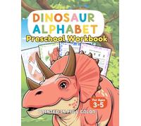 Dinosaur Alphabet Preschool Workbook for Ages 3-5