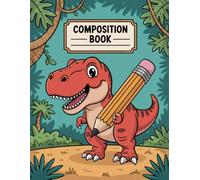 Dinosaur And Pencil Composition Book: 120 Pages Notebook, with Cartoon Cover Design, great for Drawing, Creative Writing, Kids, Writers, Christmas ... Creative Writing, Kids, Writers, Chri