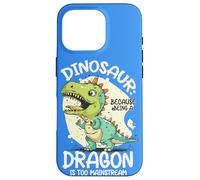 Dinosaur Because Being A Dragon Is Too Mainstream T Rex Dino Case for iPhone 16 Pro