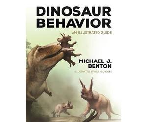 Dinosaur Behavior, Michael J. Benton, Hardback