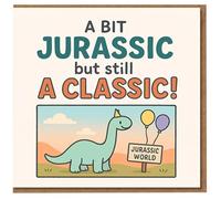 Dinosaur Birthday Card - A Bit Jurassic But Still A Classic - Funny Pun Card