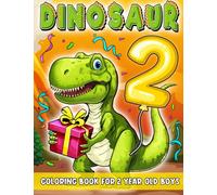 Dinosaur Birthday Coloring Book For 2 Year Old Boys: Two Rex Birthday Party Decorations Book, Happy Birthday Books For 2 Year Old Boys, Girl Dinosaur ... Boy Birthday Girl, Toddler Coloring Book.