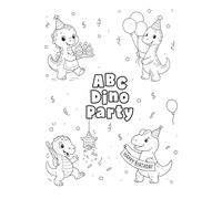 Dinosaur Birthday Party ABC Coloring Book: Fun A-Z Dinosaur Coloring Pages for Birthday Party Activities, Screen-Free Playtime, or Dino-Themed Gifts for Kids
