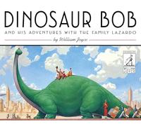 Dinosaur Bob and His Adventures with the Family Lazardo (World of William Joyce)