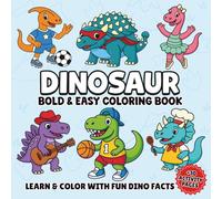 Dinosaur Bold & Easy Coloring Book: Learn & Color with Fun Dino Facts - 35 Coloring Pages + Activity Pages (Mazes, Word Searches & More) for Dino-Loving Kids