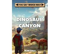 Dinosaur Canyon: 2 (You Say Which Way)
