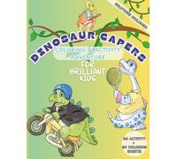 Dinosaur Capers: Coloring & Activity Adventure for Brilliant Kids