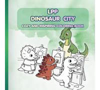 Dinosaur City: A Cute Dinosaur Coloring Book for Kids: 40 Busy and Cozy Town Scenes with Dino Bakers, Builders, Firefighters and Friends