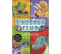 Dinosaur Club Collection One : Contains 4 Action-Packed Adventures
