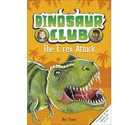 Dinosaur Club: The T-Rex Attack: (Dinosaur Club)