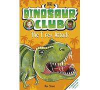 Dinosaur Club: The T-Rex Attack: (Dinosaur Club)