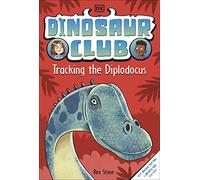 Dinosaur Club: Tracking the Diplodocus: (Dinosaur Club)