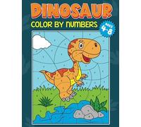 Dinosaur Color Book by Numbers for Kids with 45 Easy, Large Images Coloring For Beginners to Learn and Colors, Gift For Boys, Girls Ages 4-8, Large Pages Size 8.5 x 11 Inch