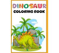 Dinosaur Coloring Adventure Book for Kids: Exciting Prehistoric Scenes for Boys & Girls Ages 3-8!