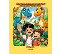 Dinosaur Coloring Adventure !: Exploring Creativity Through Imagination