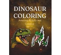 Dinosaur Coloring: Amazing Activity and Creative