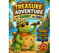 Dinosaur Coloring and Activity Book for Kids Ages 4-8: Treasure Adventure with Danny the Dino