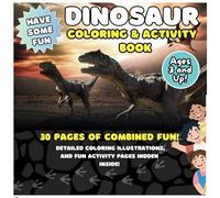 Dinosaur Coloring and Activity Book for Kids: **Dinosaur Coloring & Activity Book** features friendly dinosaurs to color, fun mazes, tracing, and ... a prehistoric world of creativity and fun!