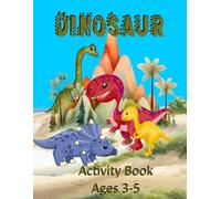 Dinosaur Coloring and Activity Book for Preschool Kids Aged 3-5: Dinosaur Mazes, Dot-to-Dot, Shadow Matching, Coloring Pages, and Dot Marker Activities.