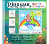 Dinosaur Coloring book: A dinosaur with a birthday cake and an adorable gift clear outlines make it easy to color.