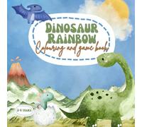 DINOSAUR COLORING BOOK AND LEARNING ACTIVITIES: 100 PAGES AND MORE!!!! (RAINBOW COLORING BOOK 3)
