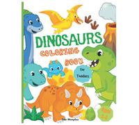 Dinosaur coloring book: Awesome & Fun Coloring Book for Kids, Toddlers, Ages 2-4| Great Gift for Boys & Girls