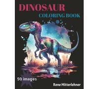 Dinosaur coloring book: Cool dinosaur coloring book with many different dinosaurs