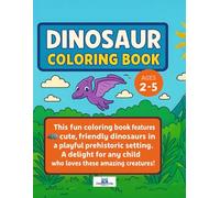 Dinosaur Coloring Book: Cute friendly dinosaurs to color and enjoy (Childrens Coloring Books)