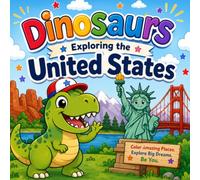 Dinosaur Coloring Book:: Dinosaurs Exploring The United States for Kids 4-7 (SpectrumSparks)