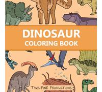 Dinosaur Coloring Book for All Ages: 40 Bold, Cartoony and Fun Original Hand Drawn Images