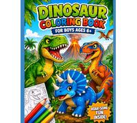 Dinosaur Coloring Book for Boys: Fun ,Easy & Exsciting Dino Designs for Kids Ages 6+