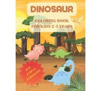 Dinosaur Coloring Book for Kids 2-5 years: 50 big and simple dino illustrations to color, for preschool children