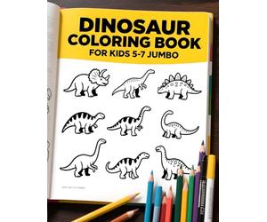 Dinosaur Coloring Book for Kids 5-7 Jumbo: 70 Unique & Cute Dinosaur Coloring Pages (Single-Sided, 8.5" x 11" Jumbo Size)