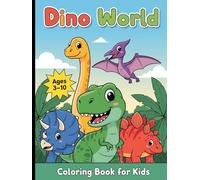 Dinosaur Coloring Book for Kids: 50 Fun Prehistoric Pages with One-Line Dino Facts, Certificate of Exploration, and Fine Motor Skill Practice. For ages 3 to 10.