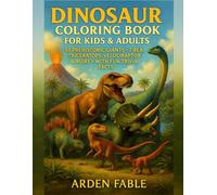 Dinosaur Coloring Book for Kids & Adults: 50 Prehistoric Giants - T-Rex, Triceratops, Velociraptor & More - with Fun Trivia Facts