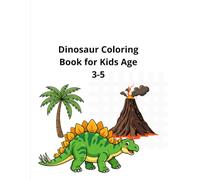 Dinosaur Coloring Book for Kids Ages 3-5: ABC Alphabet Learning Activity Book for Preschoolers and Toddlers (Dino Adventures)