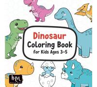 Dinosaur Coloring Book for Kids Ages 3-5 - Cute & Simple Dino Illustrations for Preschoolers: Big Easy Dinosaur Designs to Color - T-Rex, Triceratops, Stegosaurus & More Fun Prehistoric Creatures