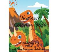 Dinosaur Coloring Book for Kids Ages 3-5 VOL.2: Fun and Easy Dinosaur Coloring Pages with Cute Jurassic Scenes, Volcanoes, and Prehistoric Adventures (Dinosaur Learning Series)