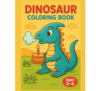 Dinosaur Coloring Book for Kids Ages 3-6: Step into a colorful world of friendly dinosaurs!
