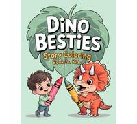 Dinosaur Coloring Book for Kids Ages 3-7: Cute Baby Dinosaurs to Color and Learn - Fun Activity Book for Boys and Girls: 65 adorable dinosaur pages ... - perfect gift for toddlers and preschoolers!