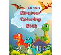 Dinosaur Coloring Book for Kids Ages 4-12: 45 Fun & Easy Dino Pages for Boys & Girls: Cute Dinosaur Scenes with Backgrounds | Simple, Creative & Screen-Free Coloring Fun