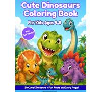 Dinosaur Coloring Book for Kids Ages 4-8: 30 Bold & Easy Dinosaur Designs with Fun Facts About T-Rex, Triceratops, Stegosaurus and More - Big Pictures.